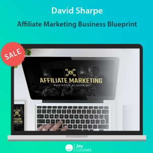 David Sharpe - Affiliate Marketing Business Blueprint