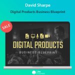 David Sharpe - Digital Products Business Blueprint