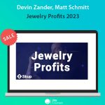 Devin Zander, Matt Schmitt - Jewelry Profits 2023