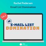 Email List Domination by Rachel Pedersen