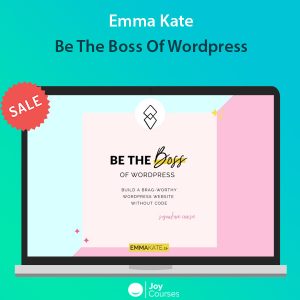 Emma Kate - Be The Boss Of Wordpress