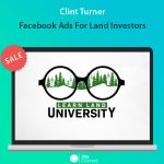 Facebook Ads For Land Investors - Clint Turner