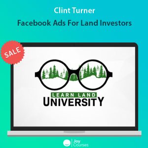 Facebook Ads For Land Investors - Clint Turner