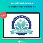 Financial Coach Academy - Financial Coach Training 4.0