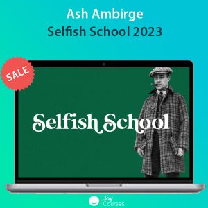 Ash Ambirge - Selfish School 2023