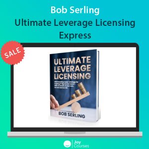 Bob Serling - Ultimate Leverage Licensing Express