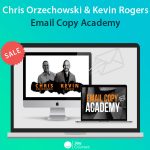 Chris Orzechowski & Kevin Rogers - Email Copy Academy