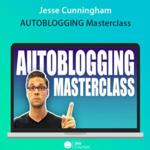 Jesse Cunningham - AUTOBLOGGING Masterclass