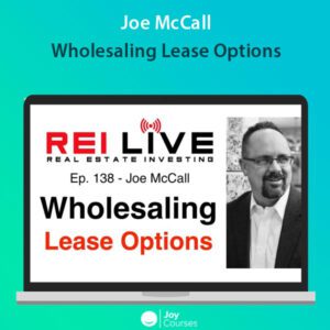 Joe McCall - Wholesaling Lease Options