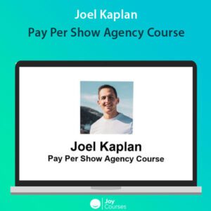 Joel Kaplan – Pay Per Show Agency Course