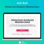 John Boik - Historical Analysis Masterclass