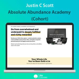 Justin C Scott - Absolute Abundance Academy (Cohort)