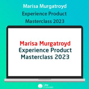 Marisa Murgatroyd - Experience Product Masterclass 2023