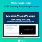 MasterClass Trader - DOM Trading Boot Camp Course