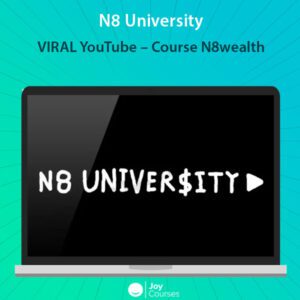 N8 University – VIRAL YouTube – Course N8wealth