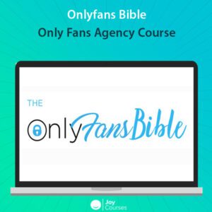 Onlyfans Bible - Only Fans Agency Course