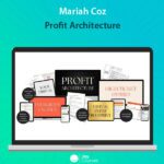 Profit Architecture by Mariah Coz