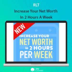 RLT - Increase Your Net Worth In 2 Hours A Week