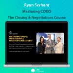 Ryan Serhant - Mastering CODO - The Closing & Negotiations Course