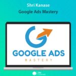 Shri Kanase - Google Ads Mastery