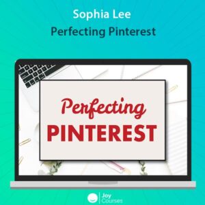 Sophia Lee - Perfecting Pinterest