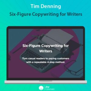 Tim Denning - Six-Figure Copywriting for Writers