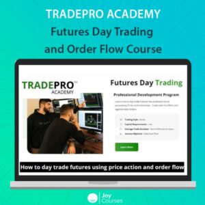 TRADEPRO ACADEMY - Futures Day Trading and Order Flow Course