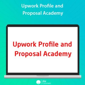 Upwork Profile and Proposal Academy