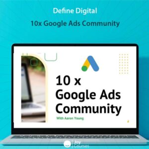 Define Digital - 10x Google Ads Community