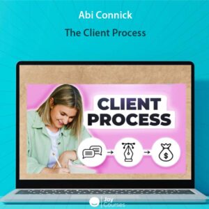 Abi Connick - The Client Process