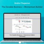 Andre Chaperon - The Durable Business + Momentum Builder