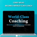 Become a World-Class Coach by Corey Wilks