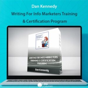 Dan Kennedy - Writing For Info Marketers Training & Certification Program