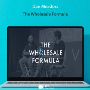 Dan Meadors - The Wholesale Formula 2023