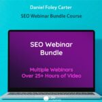 Daniel Foley Carter - SEO Webinar Bundle Course