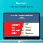 Dave Mac's 2023 Make Money Bundle