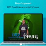 Dion Coopwood - DTD Credit Mentorship E-Course