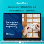 Documentary Storytelling and Scriptwriting 101 Essentials