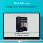 Glenn Ackerman – Energy Awareness Training Level 1