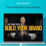 How to Build Your Personal Brand by Ryan Serhant