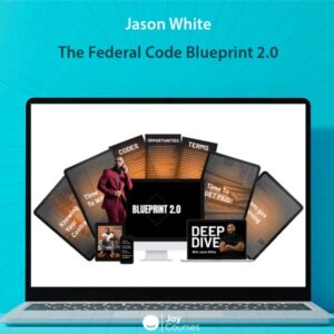 Jason White - The Federal Code Blueprint 2.0