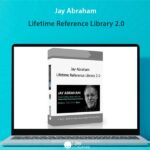 Jay Abraham – Lifetime Reference Library 2.0