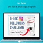 Jay Jones 0 to 10k IG challenge program