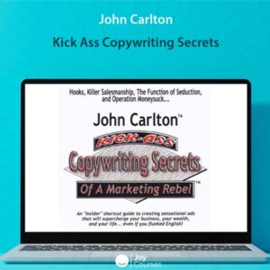 John Carlton – Kick Ass Copywriting Secrets