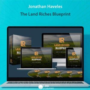 Jonathan Haveles - The Land Riches Blueprint