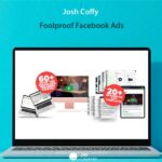 Josh Coffy - Foolproof Facebook Ads