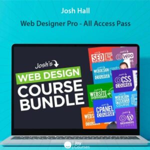 Josh Hall - Web Designer Pro - All Access Pass