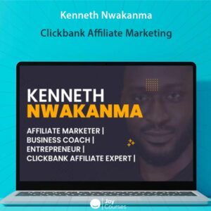 Kenneth Nwakanma - Clickbank Affiliate Marketing