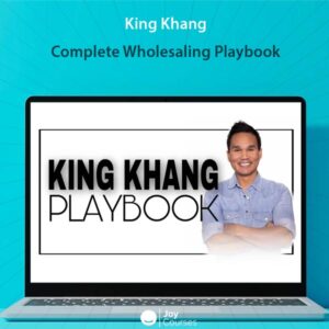 King Khang - Complete Wholesaling Playbook