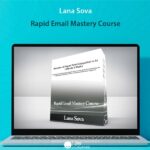 Lana Sova - Rapid Email Mastery Course